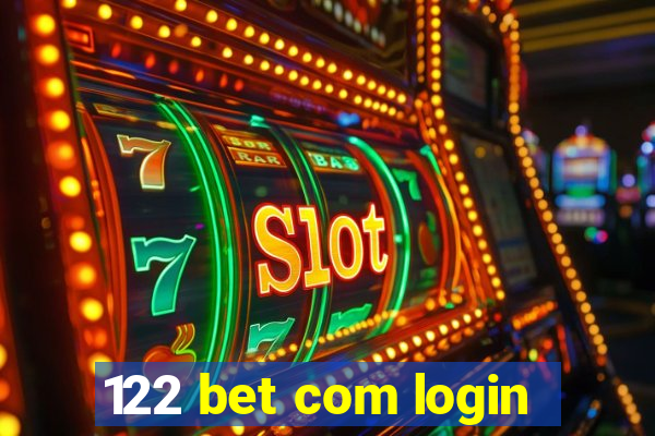 122 bet com login